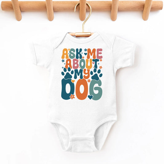 Ask Me About My Dog Baby Onesie, Gift For Dog Lover, Baby Shower Gift